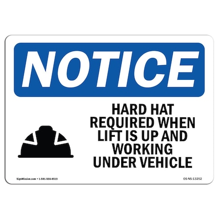 Signmission OSHA Sign, Hard Hat Required When Lift With, 24in X 18in Rigid Plastic, 24" W, 18" H, Landscape OS-NS-P-1824-L-13252